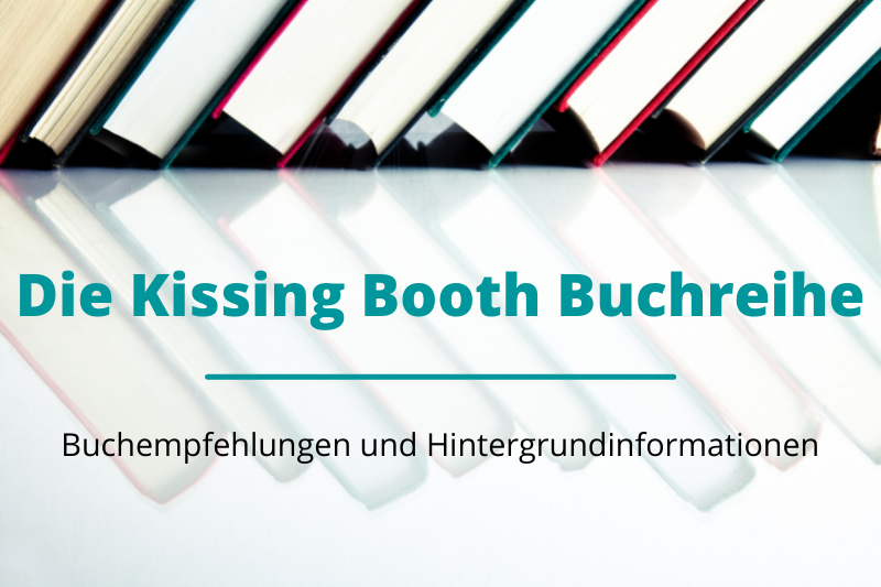 Kissing Booth-Buchreihe im Überblick