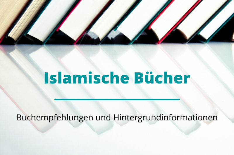 Beitragsbild für den Bücher-Beitrag über islamische Bücher.