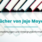 Informationen und Tipps zu Jojo Moyes