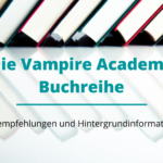 Die Vampire Academy Buchreihe