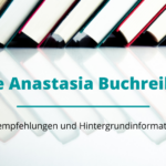 Die Anastasia Buchreihe