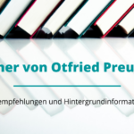 Otfried Preußler Bücher: Der Autor und seine Werke im Porträt