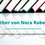 Nora Roberts Bücher: Die Autorin und ihre Werke im Porträt