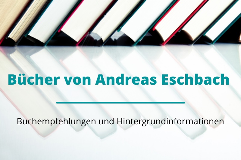 Alles wichtige über Andreas Eschbach