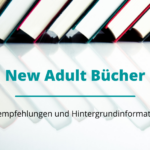 New Adult Buchgenre Empfehlungen und Informationen