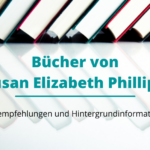 Susan Elizabeth Phillips' Bücher: Die Autorin und ihre Werke im Porträt